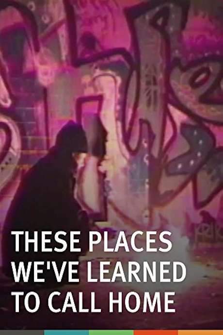 These Places We’ve Learned to Call Home
